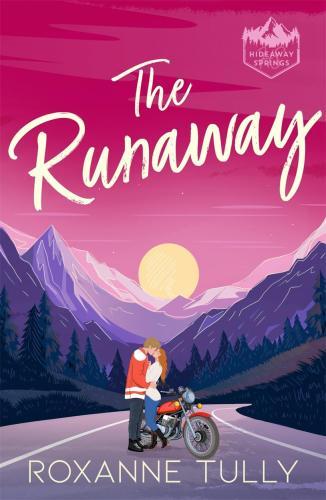 Roxanne Tully - The Runaway (The Hideaway Springs Series, Book 1)
