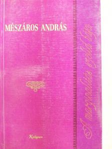 Mészáros András - A marginalitás szelíd bája [antikvár]