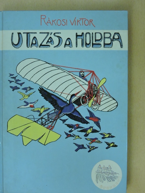 Rákosi Viktor - Utazás a Holdba [antikvár]