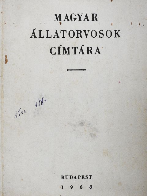Dr. Szép Iván - Magyar állatorvosok címtára [antikvár]