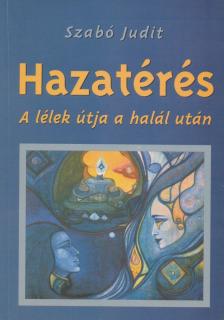 Szabó Judit - Hazatérés [antikvár]