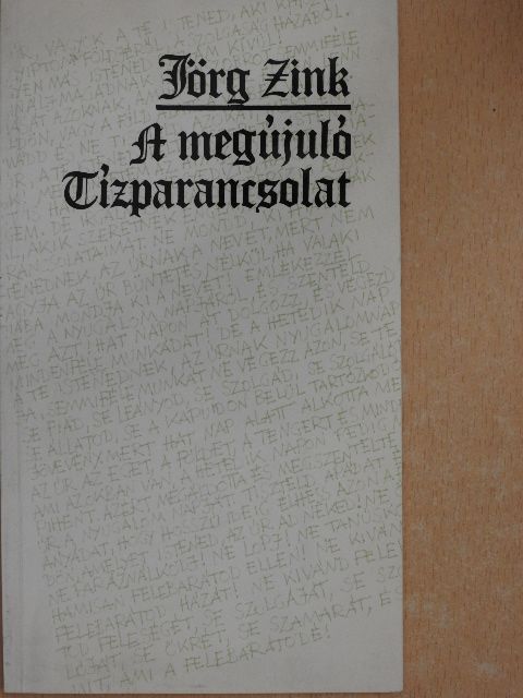 Jörg Zink - A megújuló Tízparancsolat [antikvár]