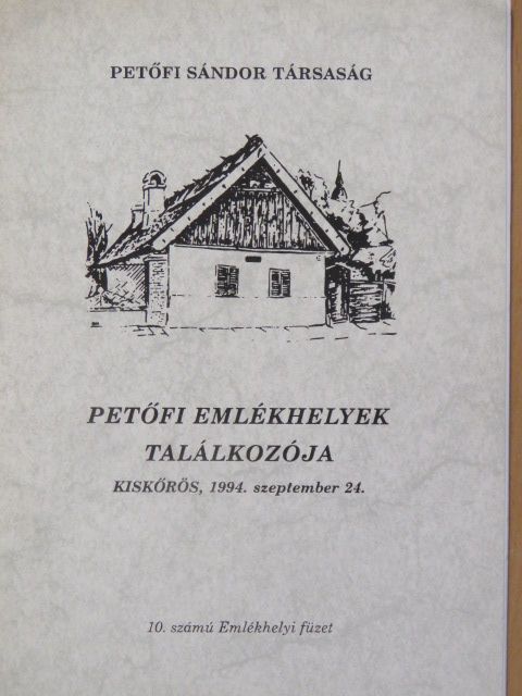 Petőfi Emlékhelyek Találkozója [antikvár]