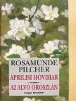 Rosamunde Pilcher - Áprilisi hóvihar/Az alvó oroszlán [antikvár]