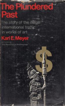 Karl E. Meyer - The Plundered Past [antikvár]