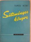 Özv. Turós Lukácsné - Turós néni süteményes könyve [antikvár]