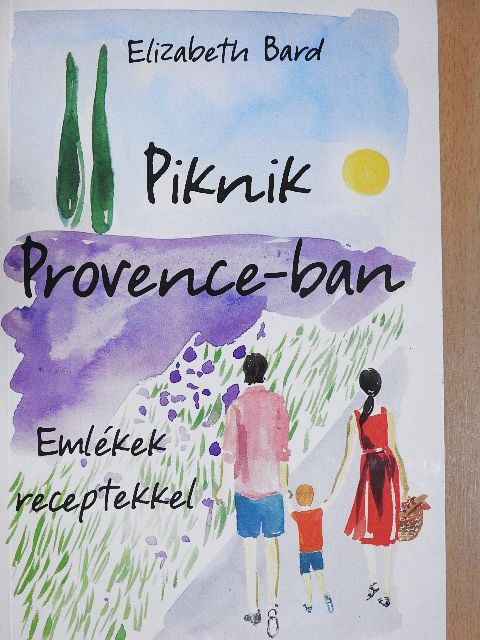 Elizabeth Bard - Piknik Provence-ban [antikvár]