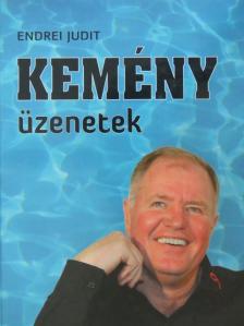 Endrei Judit - Kemény üzenetek [antikvár]