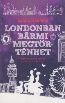 Sarra Manning - Londonban bármi megtörténhet [antikvár]