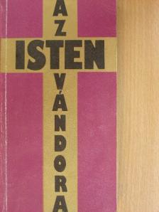 Regőczi István - Az Isten vándora [antikvár]