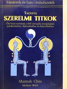 Mantak Chia - Taoista szerelmi titkok [antikvár]
