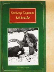 Széchenyi Zsigmond - Két kecske [antikvár]