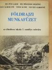 Dr. Füsi Lajos - Földrajzi munkafüzet 7. [antikvár]