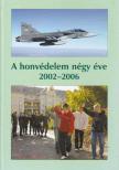 Dr. Fapál László - A honvédelem négy éve 2002-2006 [antikvár]
