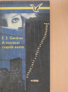 E. S. Gardner - A művészi csapda esete [antikvár]