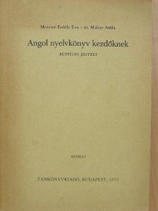 Dr. Makay Attila - Angol nyelvkönyv kezdőknek [antikvár]