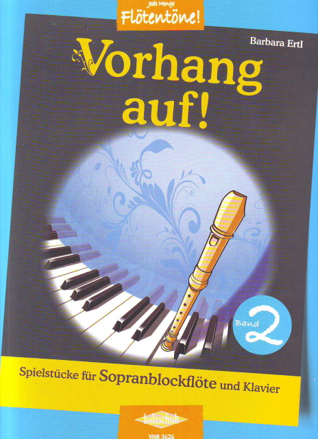 ERTL, BARBARA - VORHANG AUF! BAND 2, SPIELSTÜCKE FÜR SOPRANBLOCKFLÖTE UND KLAVIER (BARBARA ERTL)