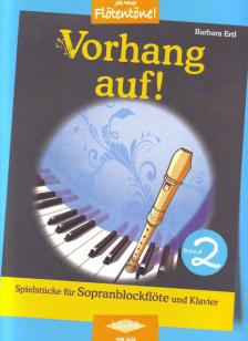 ERTL, BARBARA - VORHANG AUF! BAND 2, SPIELSTÜCKE FÜR SOPRANBLOCKFLÖTE UND KLAVIER (BARBARA ERTL)