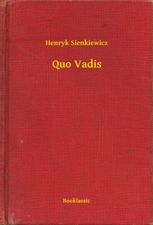Scienkiewicz Henryk - Quo Vadis [eKönyv: epub, mobi]