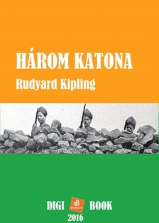 Rudyard Kipling - Három katona [eKönyv: epub, mobi]