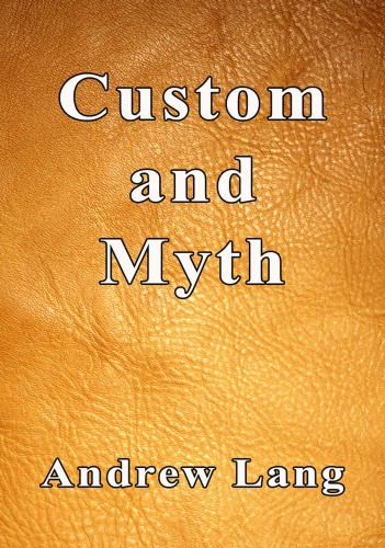 Lang Andrew - Custom and Myth [eKönyv: epub, mobi]