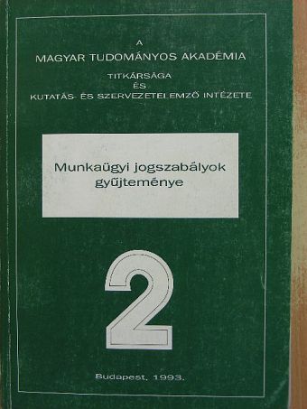 Dr. Ádám Lóránt - Munkaügyi jogszabályok gyűjteménye 2. [antikvár]