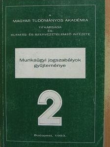 Dr. Ádám Lóránt - Munkaügyi jogszabályok gyűjteménye 2. [antikvár]