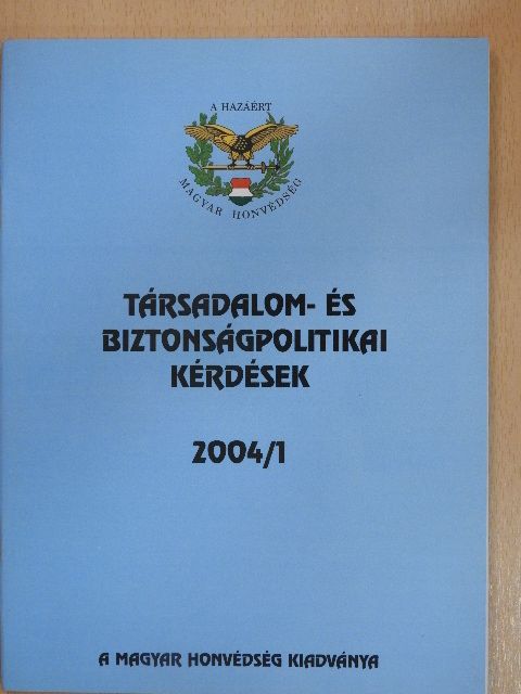 Dr. Nagy László - Társadalom- és biztonságpolitikai kérdések 2004/1 [antikvár]