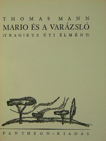 Thomas Mann - Mario és a varázsló [antikvár]