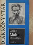 Makszim Gorkij - Malva [antikvár]