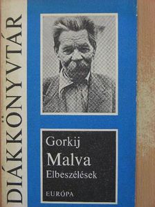 Makszim Gorkij - Malva [antikvár]