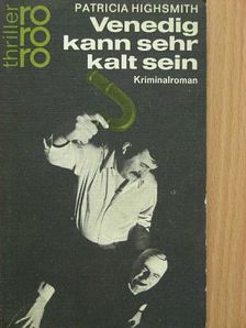 Patricia Highsmith - Venedig kann sehr kalt sein [antikvár]
