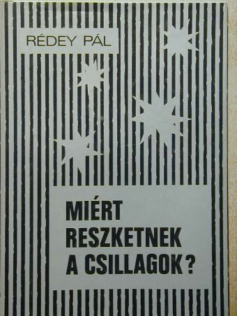 Rédey Pál - Miért reszketnek a csillagok? [antikvár]