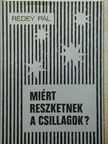 Rédey Pál - Miért reszketnek a csillagok? [antikvár]