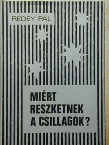 Rédey Pál - Miért reszketnek a csillagok? [antikvár]