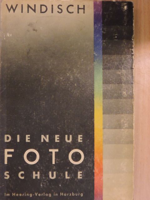 Hans Windisch - Die neue Foto-Schule [antikvár]