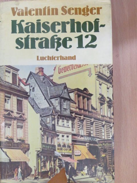 Valentin Senger - Kaiserhofstraße 12 [antikvár]