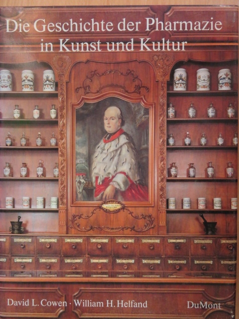 David L. Cowen - Die Geschichte der Pharmazie in Kunst und Kultur [antikvár]