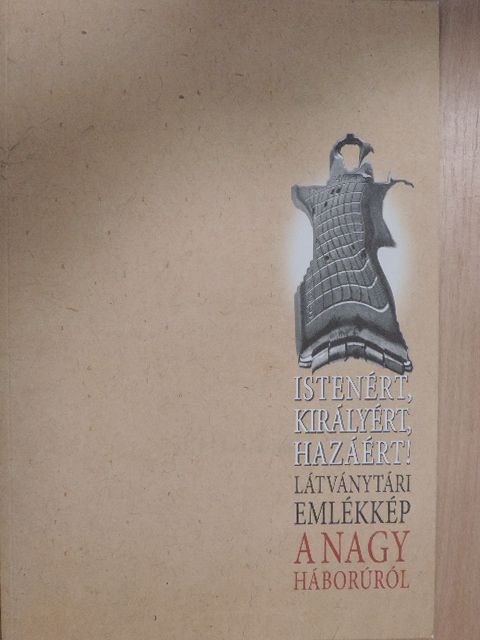 Dékei Krisztina - Istenért, királyért, hazáért! [antikvár]