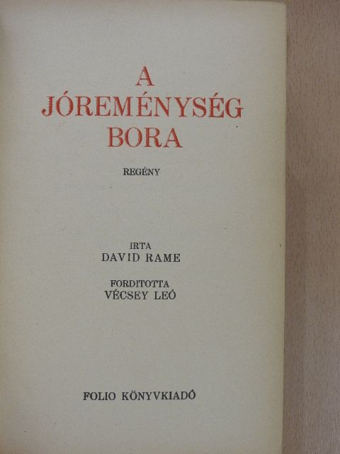 David Rame - A jóreménység bora I-III. [antikvár]