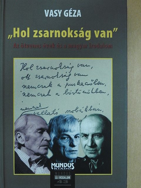 Déry Tibor - "Hol zsarnokság van" (dedikált példány) [antikvár]