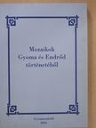 Dusa Katalin - Mozaikok Gyoma és Endrőd történetéből (dedikált példány) [antikvár]