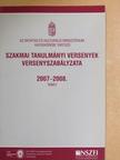 Benke Lászlóné - Az Oktatási és Kulturális Minisztérium hatáskörébe tartozó szakmai tanulmányi versenyek versenyszabályzata 2007-2008. tanév [antikvár]