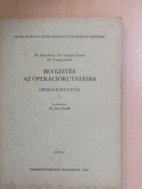 Dr. Bod Péter - Bevezetés az operációkutatásba I. [antikvár]