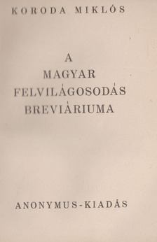 Koroda Miklós - A magyar felvilágosodás breviáriuma [antikvár]