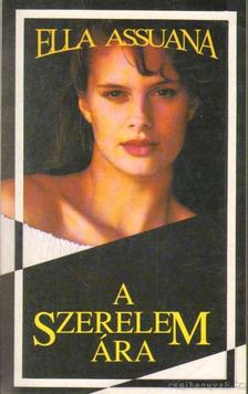 Ella Assuana - A szerelem ára [antikvár]