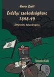 Hover Zsolt - Erdélyi szabadságharc 1848-49 - Történelmi kalandregény