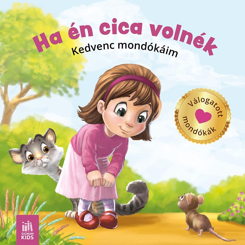 Válogatás, - Ha én cica volnék - Kedvenc mondókáim