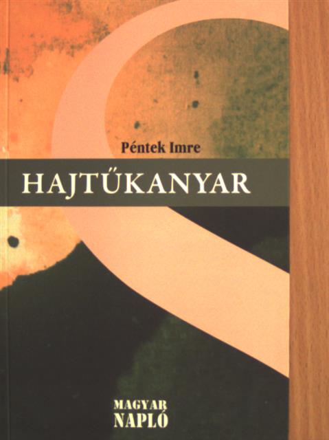 Péntek Imre - Hajtűkanyar [antikvár]