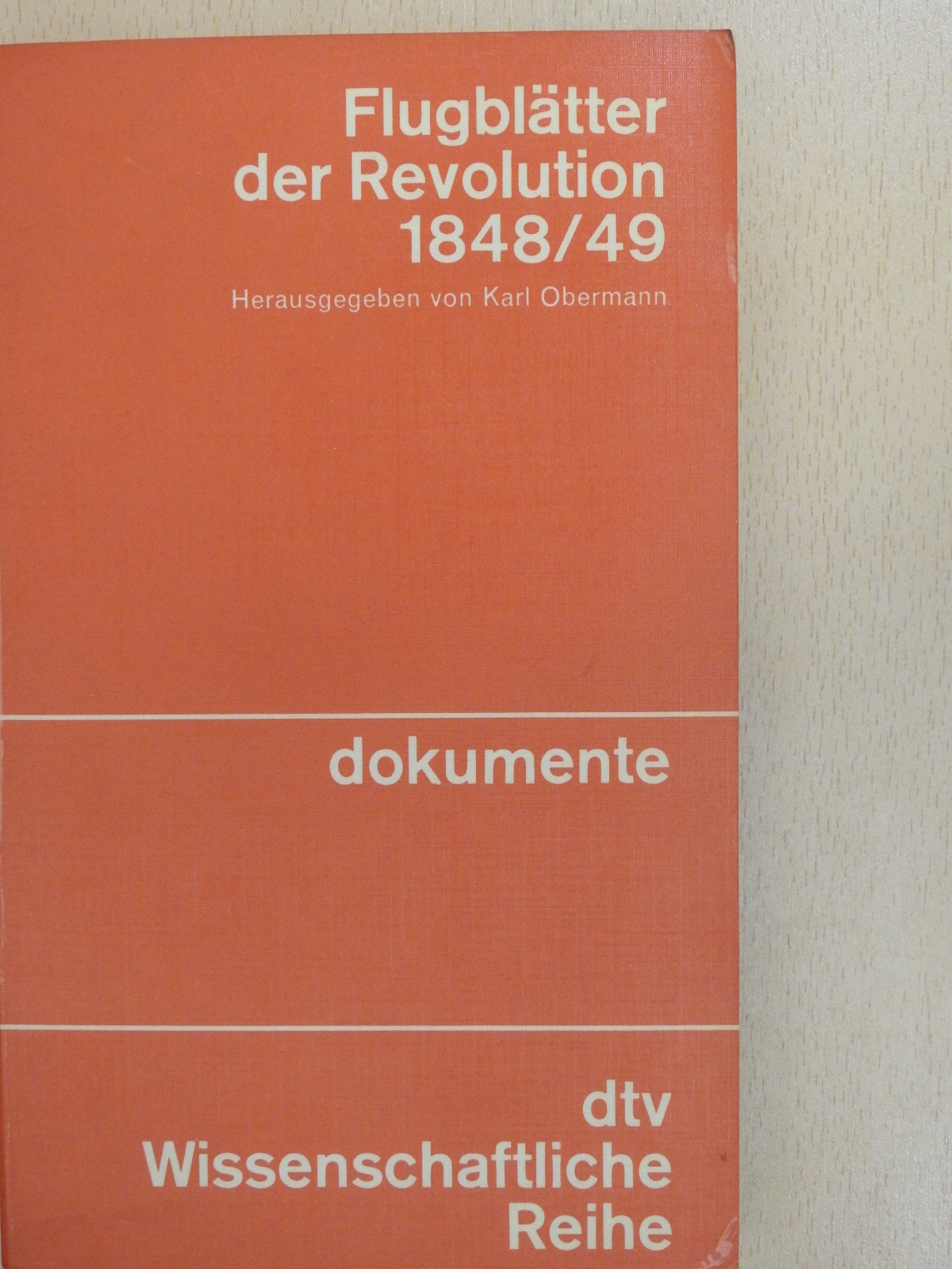Flugblätter der Revolution 1848/49 (dedikált példány) [antikvár]